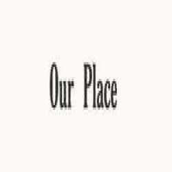 Our Place