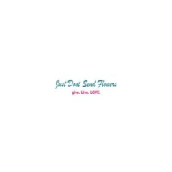 Just Dont Send Flowers